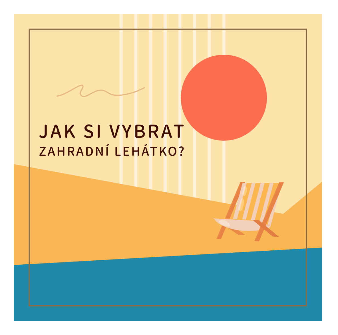 NÁVOD: Jak si vybrat zahradní lehátko?